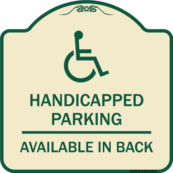 Signmission Handicapped Parking Available in Back W/ Graphic Heavy-Gauge Aluminum Sign, 18" x 18", TG-1818-23911 A-DES-TG-1818-23911 - main